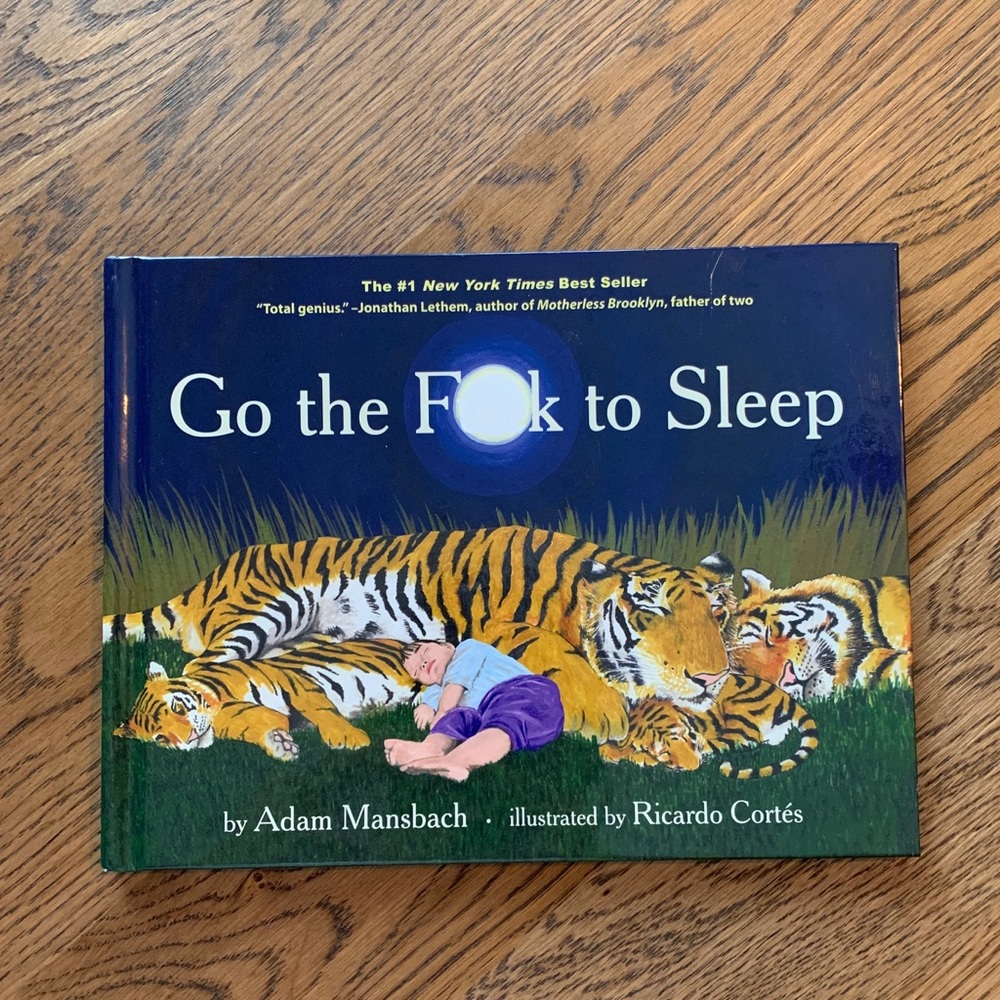 Go the F**k to sleep by Adam Mansbach
